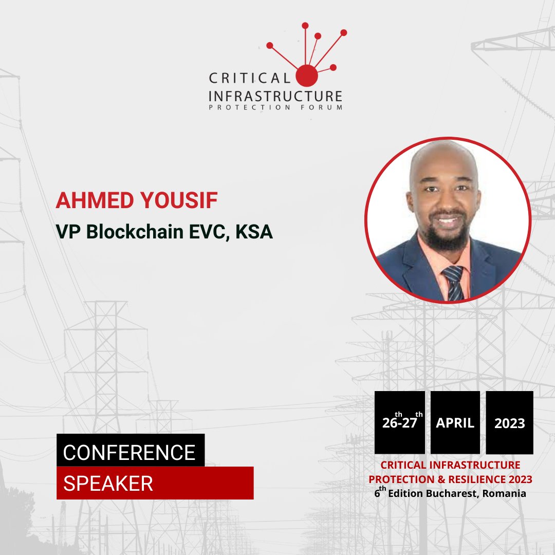 CipForum's tweet image. We have the privilege to announce Mr. Ahmed Yousif, VP Blockchain EVC, KSA, as a speaker at @CipForum - Critical Infrastructure Protection &amp;amp; Resilience Europe 2023.
Discover more about the event: cip-forum.ro  #CIPForum #CIPForum6 #CriticalInfratructure #resilience