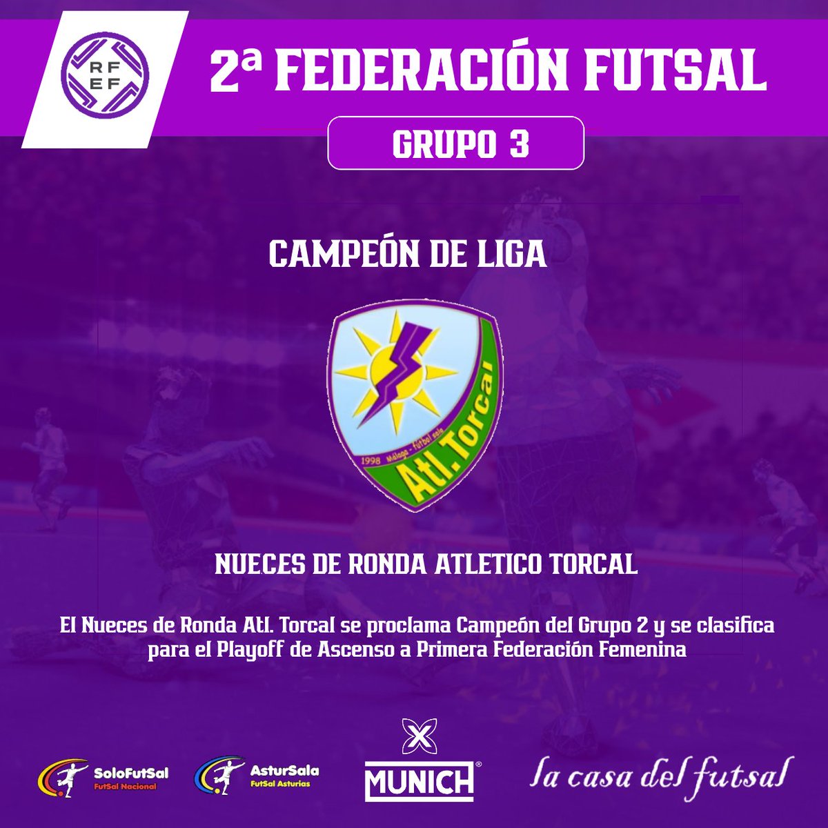 🟪2⃣ FEDERACIÓN FEMENINA FUTSAL
🏆 GRUPO 3⃣ 

✍️ El <a href="/AtleticoTorcal/">Nueces de Ronda Atlético Torcal</a> se proclama Campeón del Grupo 3 de Segunda Federación FutSal Femenina. 

📎 solo-futsal.es/2-federacion-f…

#FutSalFem | #2FedFutSalG3 #