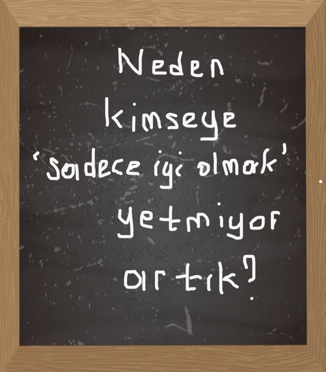 emelay9's tweet photo. Neden kimseye “sadece iyi olmak” yetmiyor artık? https://t.co/Fwff8NNMwb