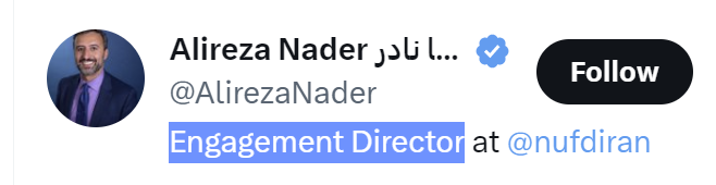TigerBob49's tweet photo. @AlirezaNader @StateDeputySpox @PahlaviReza @POTUS @SecBlinken Just going to place this here..

Alireza "Fake Engagement" Nader has a fitting title of Engagement Director at @NUFDIran https://t.co/tIh0rJnmgq https://t.co/eRq9XGMS4b
