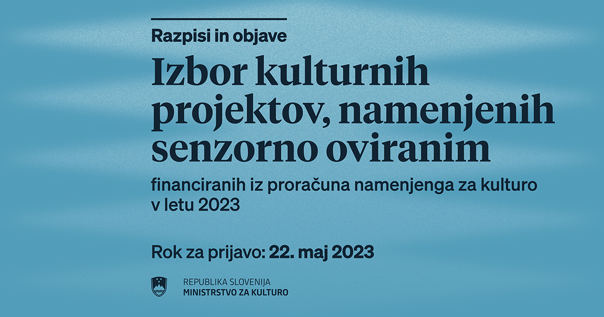 Razpis za izbor kulturnih projektov, namenjenih senzorno oviranim, ki jih bo v letu 2023 sofinancirala Republika Slovenija iz proračuna, namenjenega za kulturo

📅 Rok za prijavo: 22. maj 2023

Več na 👉 gov.si/novice/2023-04…