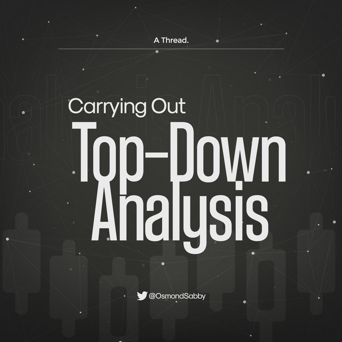 OsmondSabby's tweet photo. ARE YOU HAVING DIFFICULTIES CARRYING OUT TOP-DOWN ANALYSIS?

Open this thread. 👇🏽 https://t.co/pqbdUsNOL8