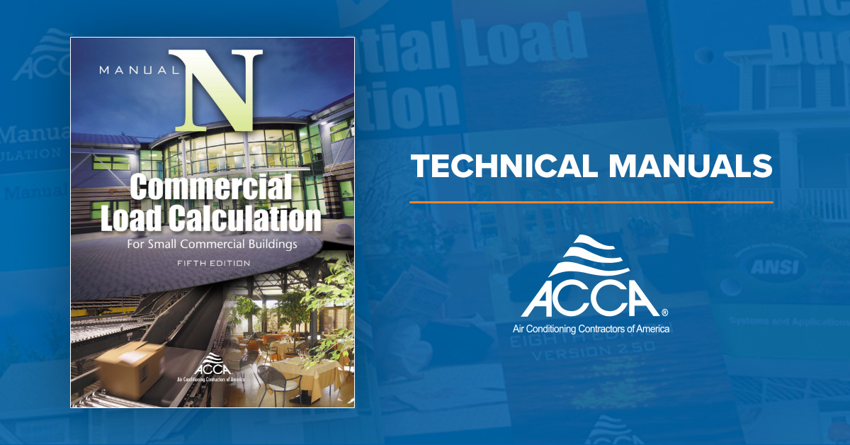 accausa's tweet image. The new 5th Edition of #ACCA&apos;s Manual N covers everything from basic commercial load calculations for three stories buildings to enhanced procedures, and more. Learn more about the benefits of Manual N at bit.ly/3njFBdD.

#HVAC #ManualN #LoadCalculation