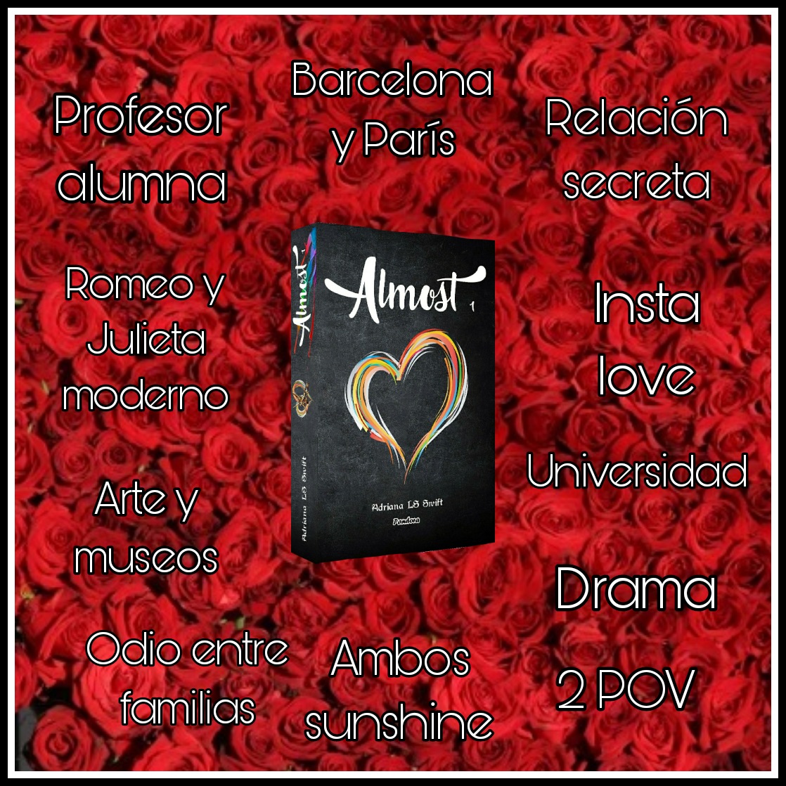 adrianalsswift's tweet photo. 🌹 Almost: profesor alumna, relación secreta, insta love, Romeo y Julieta modernos, drama, universidad, Barcelona y París, arte y museos, odio entre familias, ambos sunshine, 2 POV.

➡️ https://t.co/m7qdHqc25e https://t.co/cpaT5JSpwZ