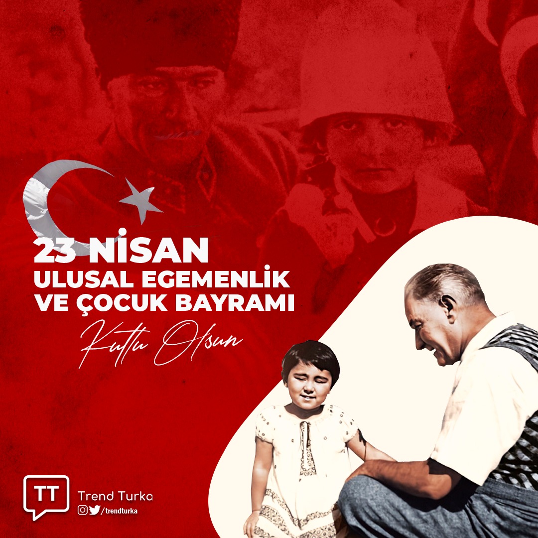 #23Nisan Ulusal Egemenlik ve Çocuk Bayramımız kutlu olsun.