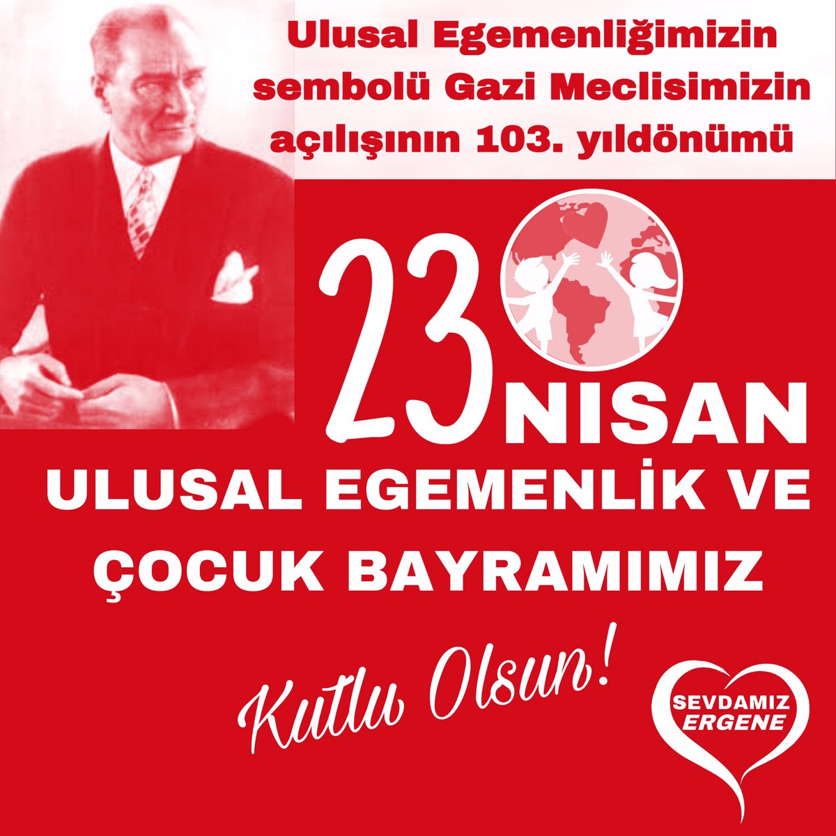 SevdamErgene's tweet photo. Ulusal Egemenliğimizin simgesi TBMM’nin 103. Yıldönümünü ve Çocuklarımızın 23 Nisan Ulusal Egemenlik ve Çocuk Bayramını kutlarız. Başta Ulu Önderimiz Gazi Mustafa Kemal Atatürk ve silah arkadaşları olmak üzere Milli Mücadelemizin tüm kahramanlarını sevgi ve rahmetle anıyoruz. https://t.co/lIX4h9DKrc