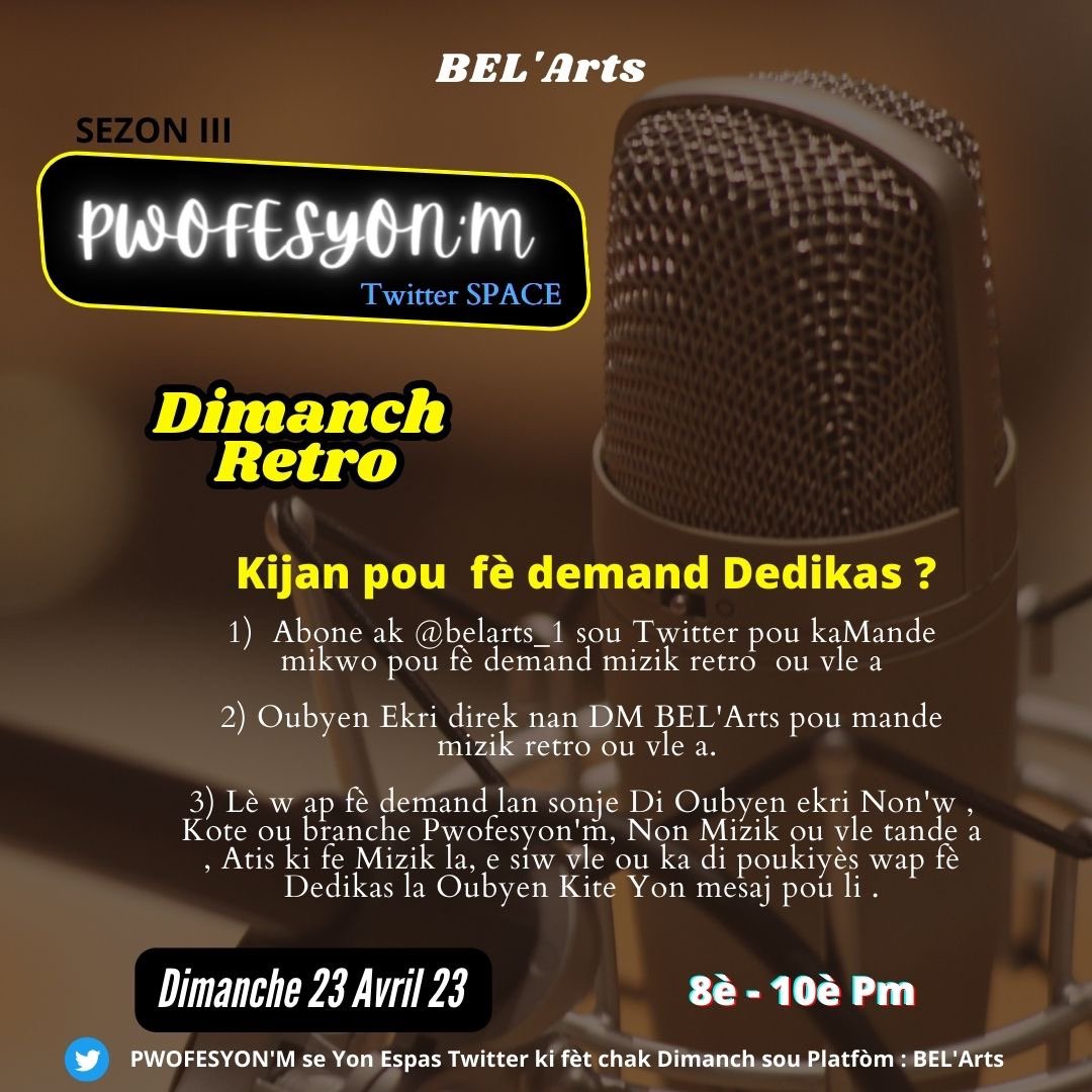 BelArts_1's tweet photo. #PWOFESYON’M / Sezon III 🎙🔥🌹
#DimanchRetro 🎙📻
se yon se Yon #Ribrikespesyal , kote nou pral fè tout Belatis atis yo reviv kèk bon moman gras ak ansyen mòso mizikal yo. Anndan ribrik sa Wap gen posibilite pou dedikase yon ansyen mizik ak yon moun ki enpotan pou ou 🌹🌹🌹 https://t.co/KedWGCq9Ku