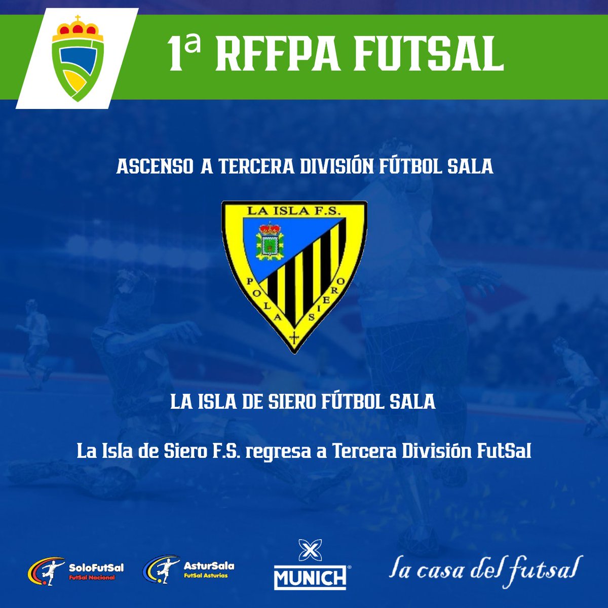 astursala's tweet photo. 🟩1⃣ª RFFPA FUTSAL🏆 GRUPO FASE DE ASCENSO

✍️ @LaIsladeSieroFS logra el ascenso a Tercera División FutSal

📎https://t.co/kBu7deZojk

#FutSal | #1RFFPAFutSal | #AsturSala # https://t.co/xcv2Gkr6Nt