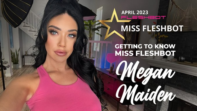 Toni PR News ™️ (he/him) 🌿🎮🏳️‍⚧️ ️ on Twitter: "Getting to Know Miss Fleshbot Megan Maiden https
