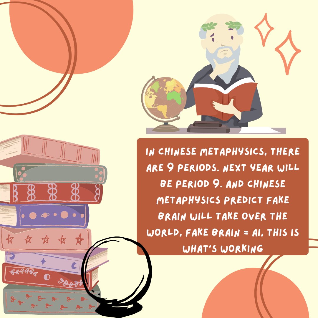NathanL02393520's tweet image. 🔮🇨🇳 According to Chinese metaphysics, we're entering period 9 next year! But did you know it also predicts the rise of fake brain (aka AI)? 😱 Are we ready for what's coming? 🤖💭 #ChineseMetaphysics #Period9 #FakeBrainTakeover #AI #FutureTech #AreYouReady