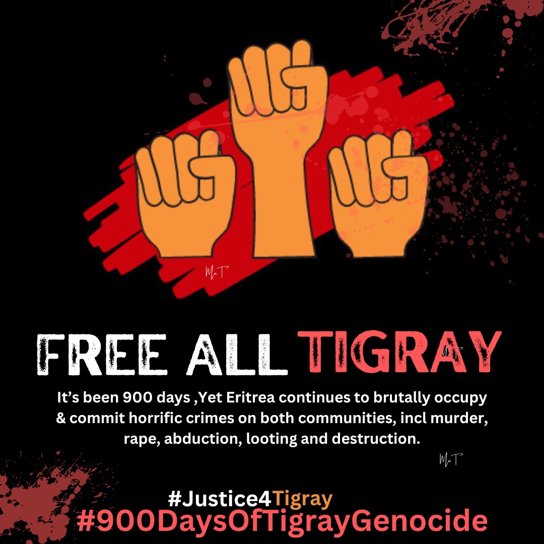 As it marks #900DaysOfTigrayGenocide We demand an accountability and Justice for all the war crimes actively being committing in western Tigray & Irob , Kunama ,southern Tigray. 
#FreeAllTigray #Justice4Tigray @UN_HRC @SecBlinken @POTUS @EUCouncil @IntlCrimCourt   @_AfricanUnion