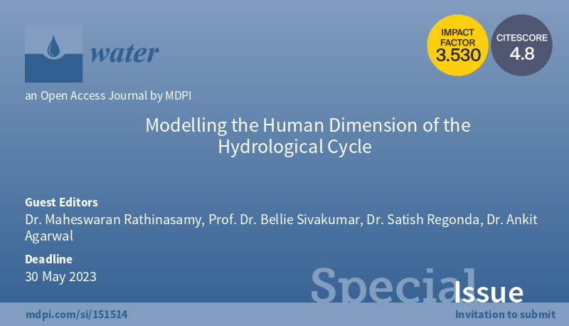 📢Call for papers for #SpecialIssue "Modelling the Human Dimension of the #Hydrological Cycle" 
⌛️Deadline: 30 May 2023
👤Guest Editors: Dr. Maheswaran Rathinasamy, Prof. Dr. Bellie Sivakumar, Dr. Satish Regonda, and Dr. Ankit Agarwal
📬To contribute: mdpi.com/journal/water/…
