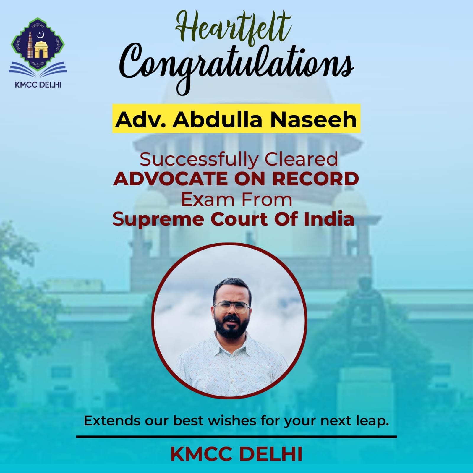 KMCC Delhi on X Congratulations Adv. Abdulla Naseeh Successfully Cleared ADVOCATE ON RECORD Exam from Supreme Court Of India Extends our best wishes for your next leap KMCC DELHI https t CiPlENYI8G