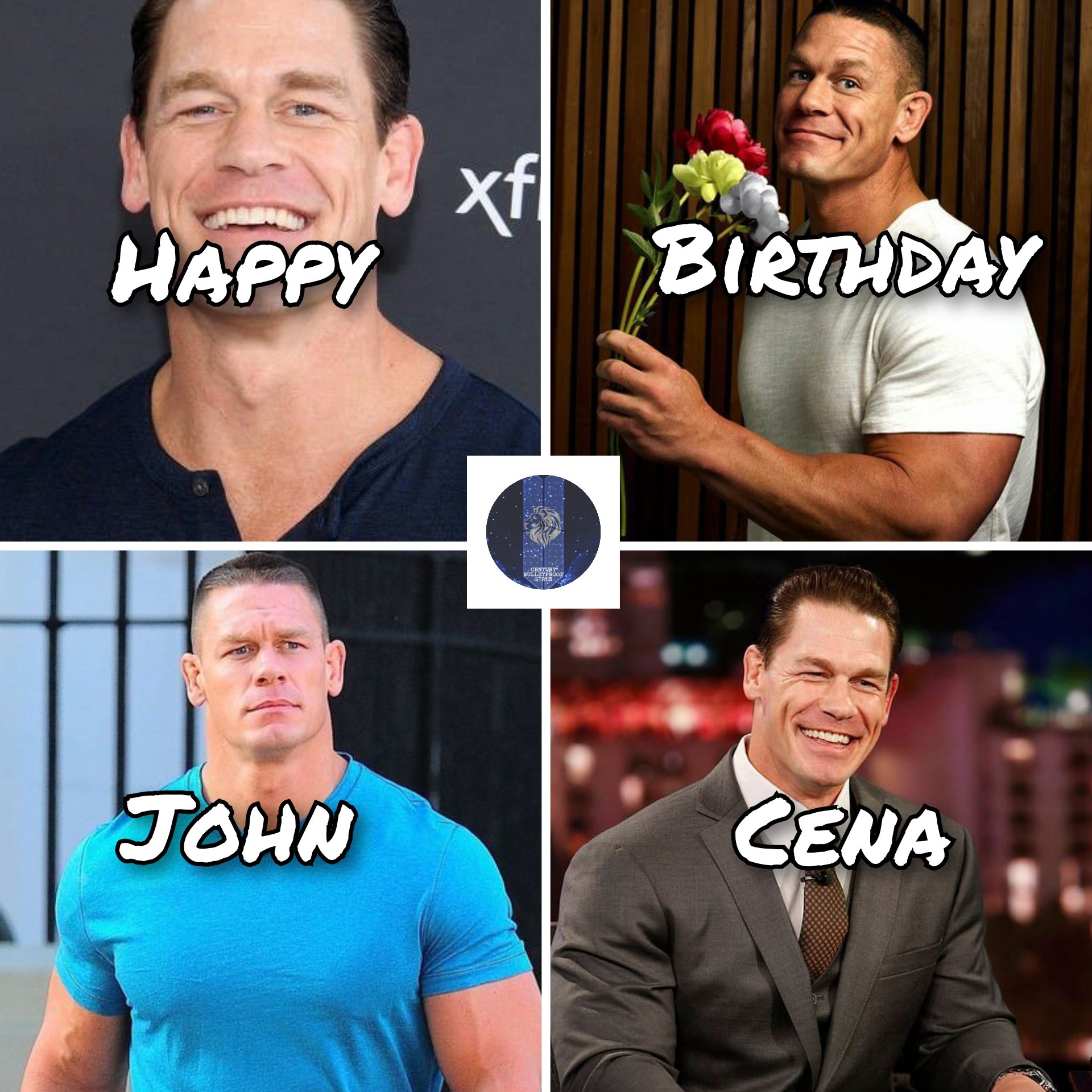 Happy Birthday John Cena        © CenturyBulletproofGirls 