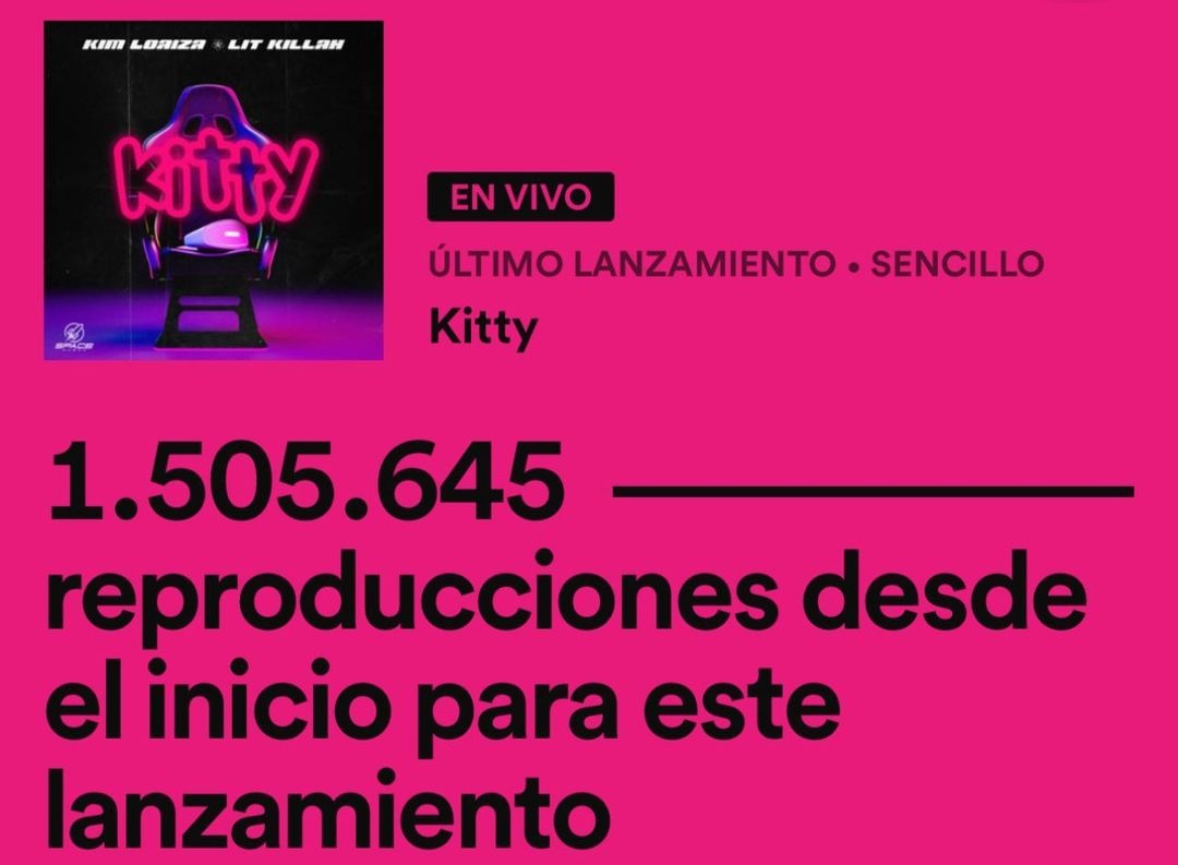 RT @LoaizaNoticiero: “Kitty” de Kim Loaiza Ft Lit Killah ha superado 1,5M de streams en Spotify (tiempo real). https://t.co/IIN88ID9dd