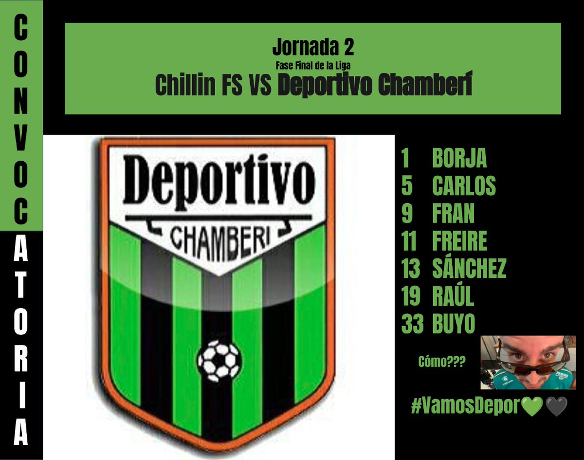DeporChamberi's tweet photo. Hoy se juega! Seguimos creyendo hasta el final⚡:

1% de Posibilidades
99% de fe

🏟️ Polideportivo Canal
📑 Jornada 2 - fase final
🕓 16:00h
🆚 Chillin FS

¡Aquí están los convocados!👇
#VamosDepor💚🖤 https://t.co/StbD0LxPRa