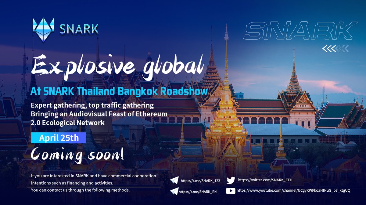 SNARK_ETH's tweet photo. Next, we will usher in the SNARK global roadshow in Bangkok, Thailand. We are waiting for your arrival on April 25th and join us in this grand event. https://t.co/5Wgtw5e1uH