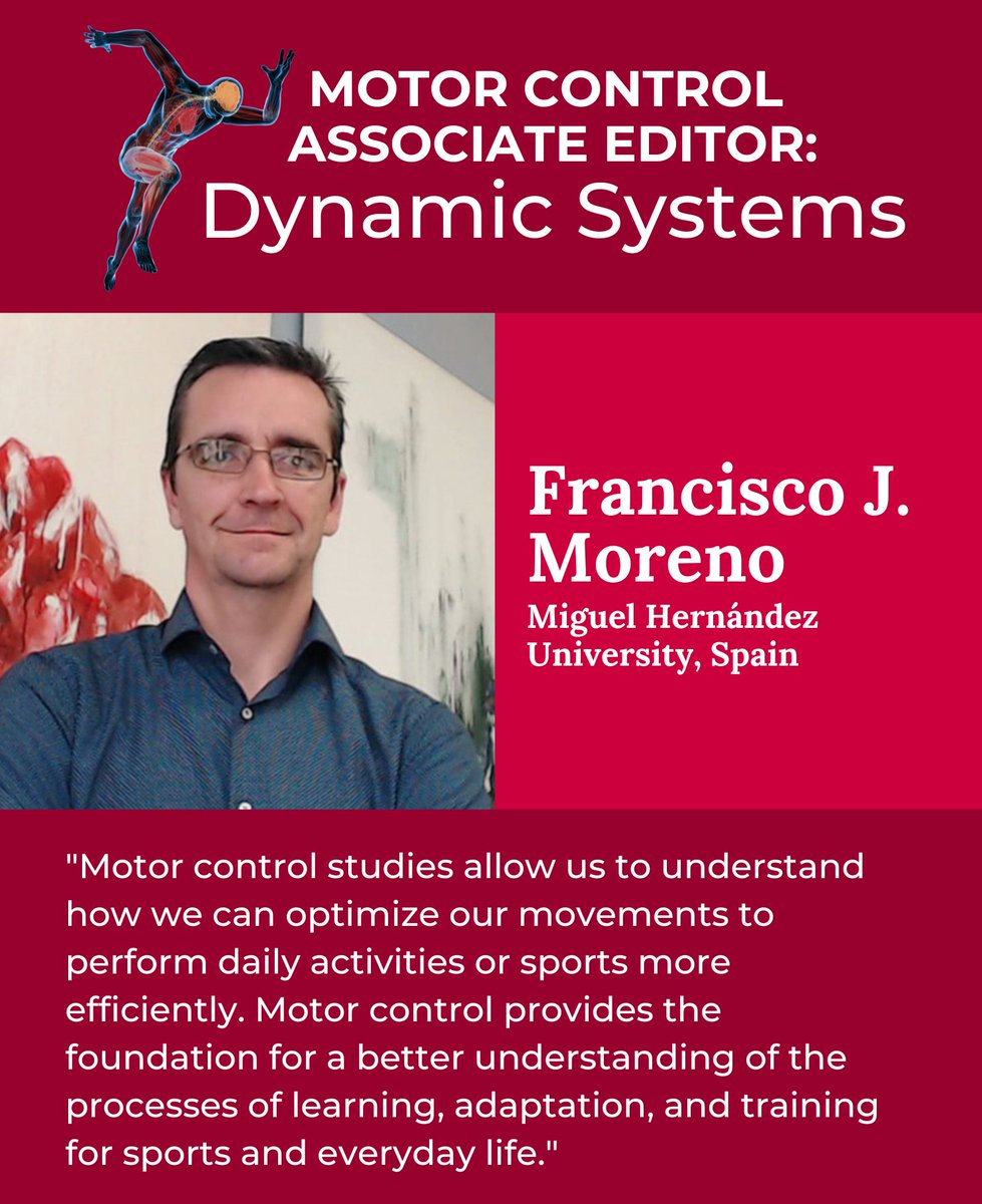 Please join us in welcoming our new Associator Editor on Dynamic Systems, Dr. Francisco J. Moreno (@FrancisMorenoH, <a href="/MotorControlUMH/">Aprendizaje y Control Motor</a>) from the Miguel Hernández University, Sports Research Centre, Sports Sciences Department in 🇪🇸 to Motor Control!