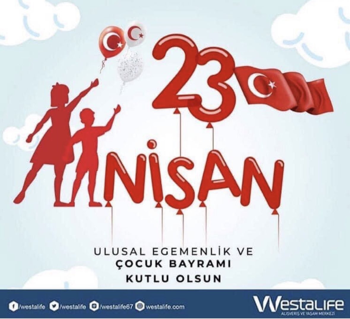 Sevinin küçükler, övünün büyükler! 
Egemenliğin kayıtsız şartsız millete ait olduğu, tüm dünya çocuklarıyla birlikte kutladığımız en anlamlı bayramlarımızdan biri olan 23 Nisan Ulusal Egemenlik ve Çocuk Bayramı'mızın 103. Yılı kutlu olsun🇹🇷#westalifeavm