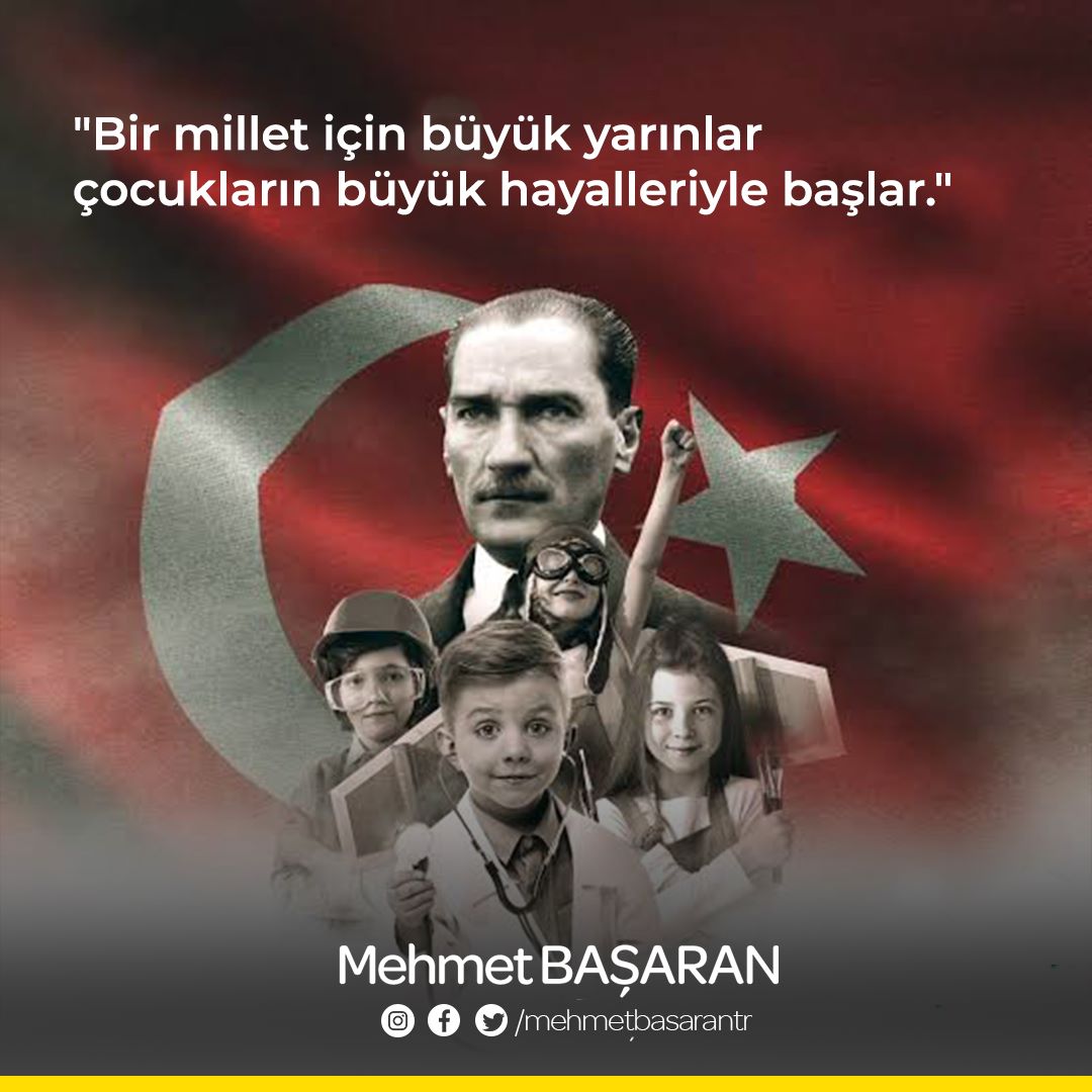 "Bir millet için büyük yarınlar çocukların büyük hayalleriyle başlar."

23 Nisan Ulusal Egemenlik ve Çocuk Bayramı Kutlu Olsun. 🇹🇷