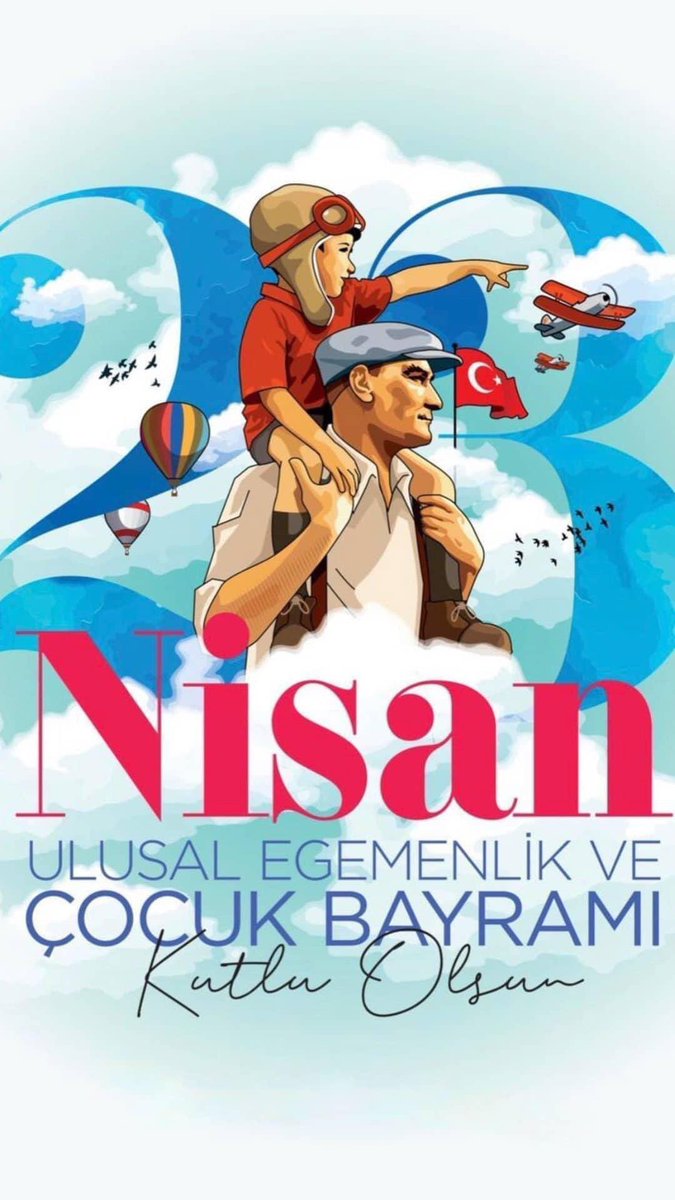 23 Nisan Ulusal Egemenlik ve Cocuk Bayrami kutlu olsun
