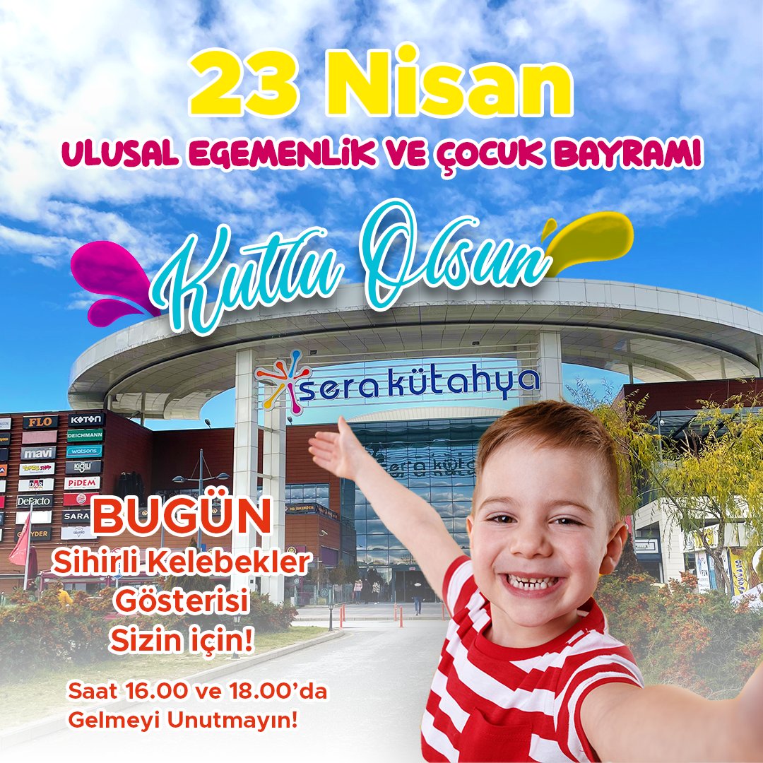 23 Nisan Ulusal Egemenlik ve Çocuk Bayramınız Kutlu Olsun! 😃

Sihirli Kelebekler çocuk gösterisi
Birinci seans 16.00
İkinci seans 18.00