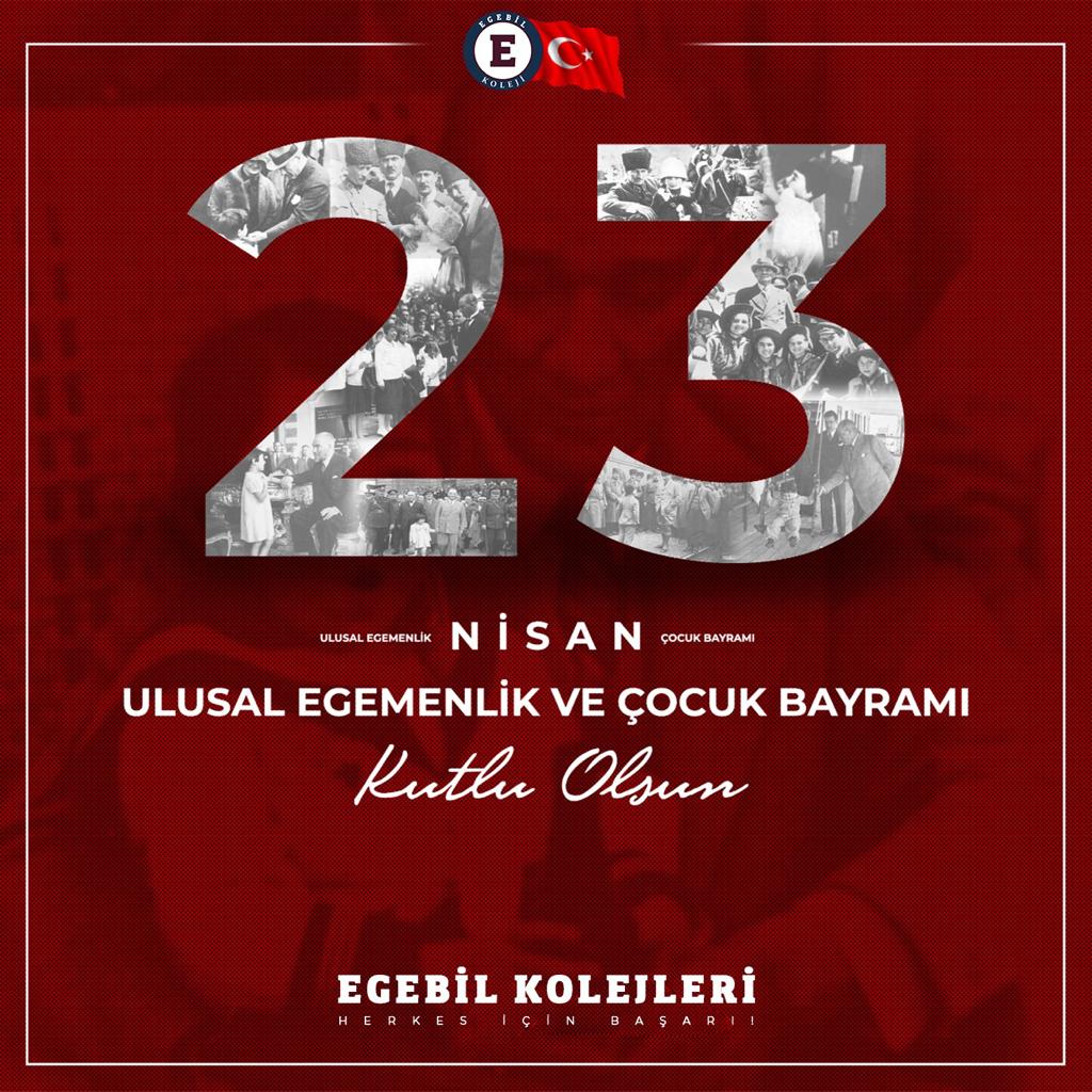 23 Nisan Ulusal Egemenlik ve Çocuk Bayramımız Kutlu Olsun!

#egebil #23Nisan #23NisanUlusalEgemenlikveÇocukBayramı