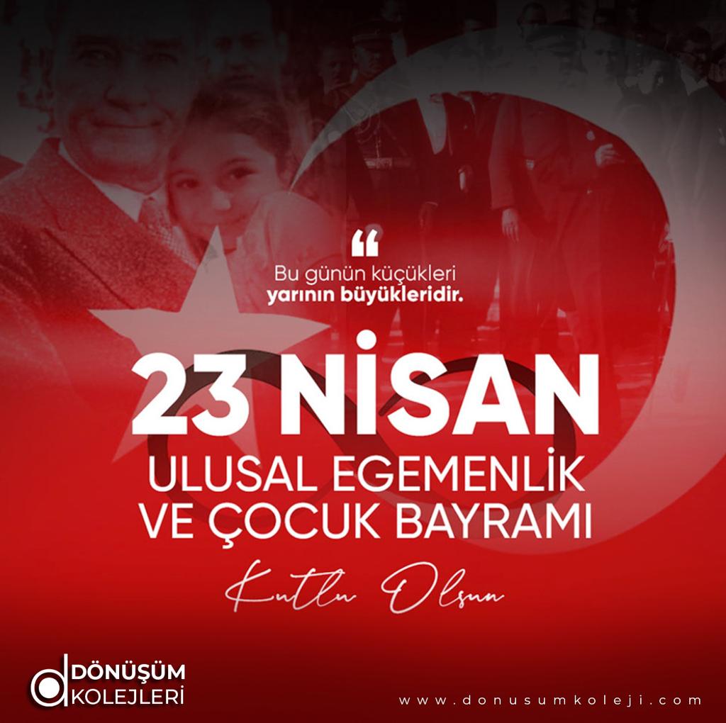 Ulusal Egemenlik ve Çocuk Bayramımız Kutlu Olsun!

#dönüşümkoleji #UlusalEgemenlikveÇocukBayramı #23Nisan