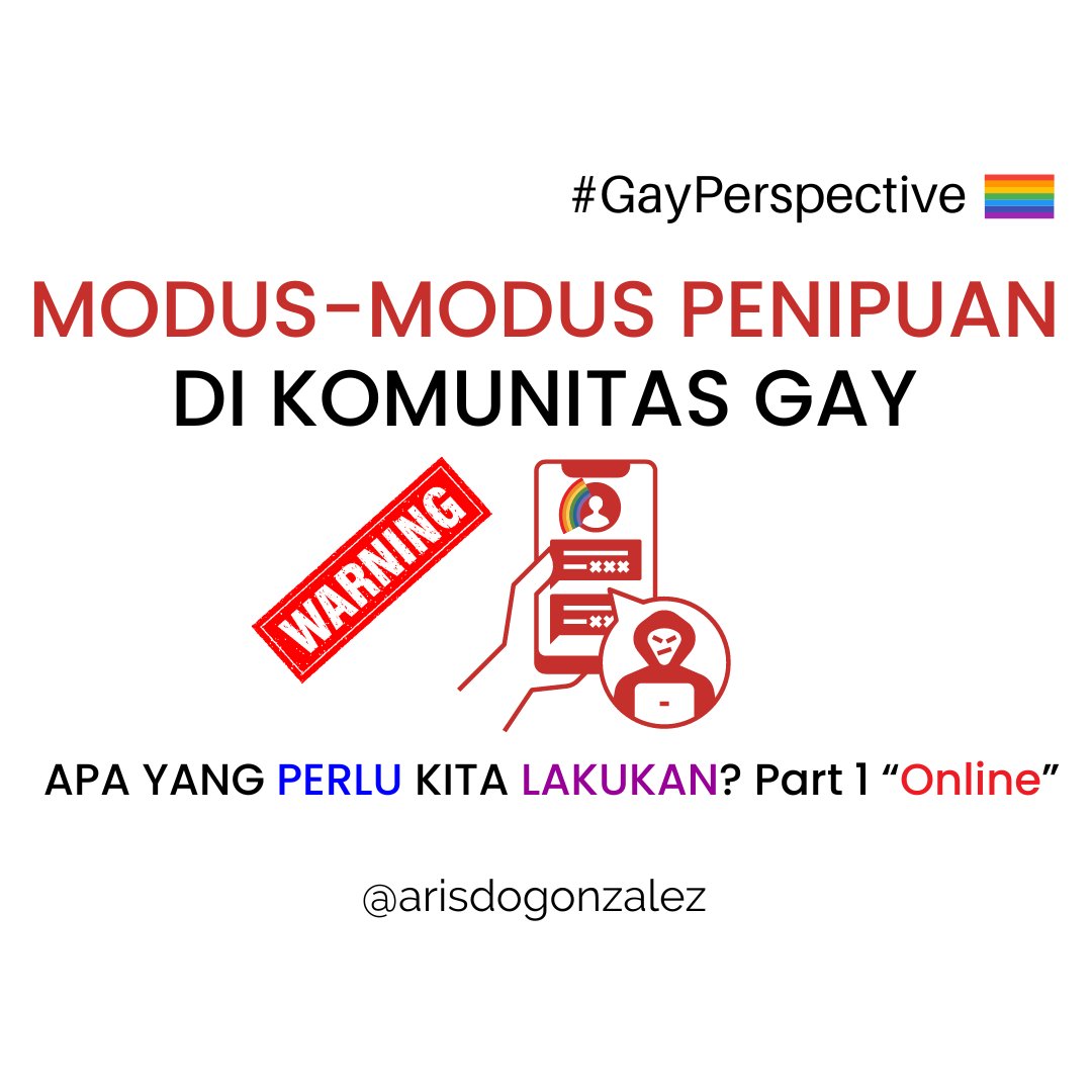 arisdogonzalez's tweet image. ⚠️MODUS-MODUS PENIPUAN “ONLINE” DI KOMUNITAS GAY🌈, APA YANG PERLU KITA LAKUKAN? Part 1
~Sebuah Sharing🌈~
Yuk Simak Informasinya:

*FYI jika kamu tidak nyaman untuk membaca thread ini, kamu bisa skip yaa ✌️❤️🌈
#Gay #GayIndo