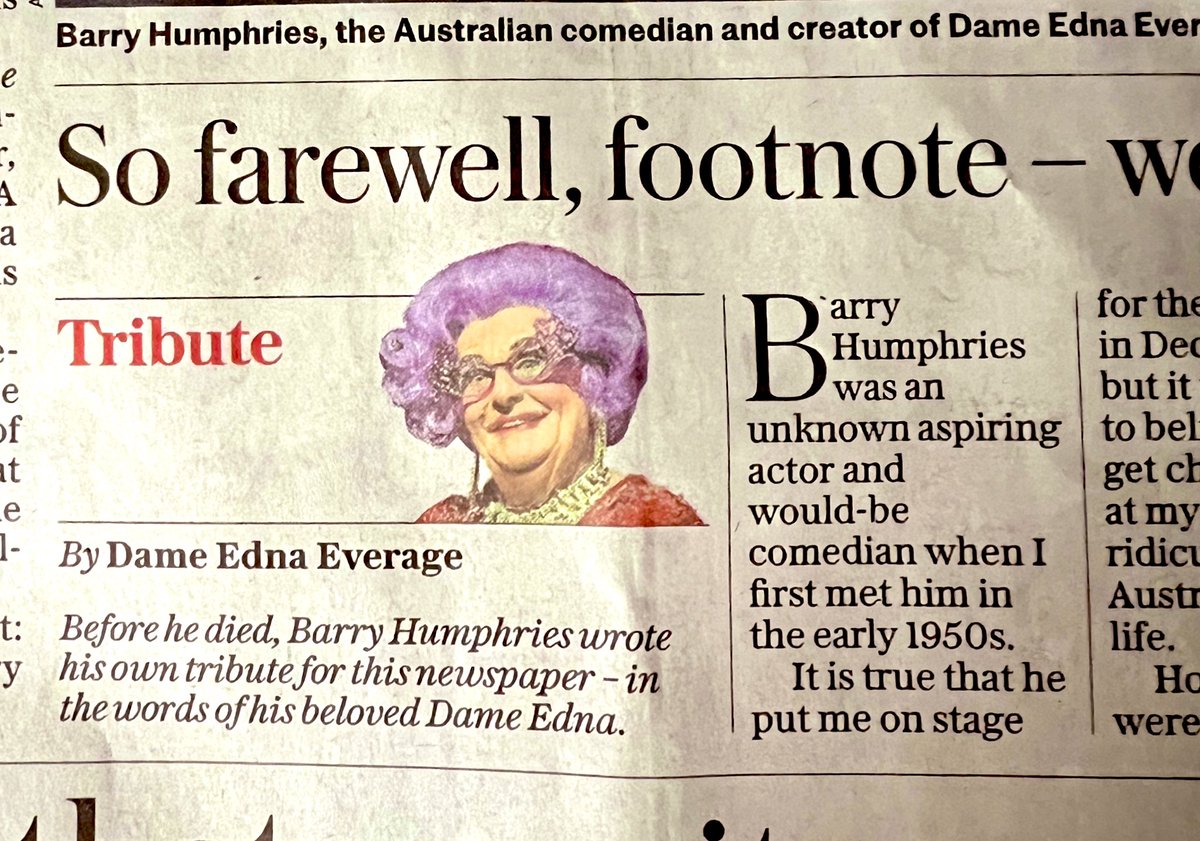 Don’t often buy the Torygrap but I knew Dame Edna had submitted her own tribute - to herself. Still sure she only did it to get a rise from referring to Hitler. Bless her. 1/3