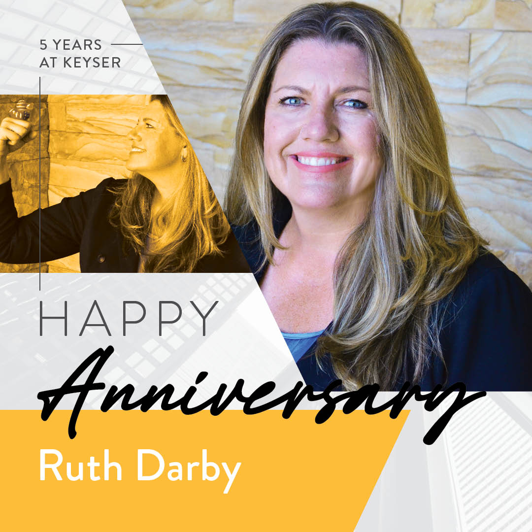Thank you for your hard work and dedication to Keyser over the last five years. Happy work anniversary Ruth!