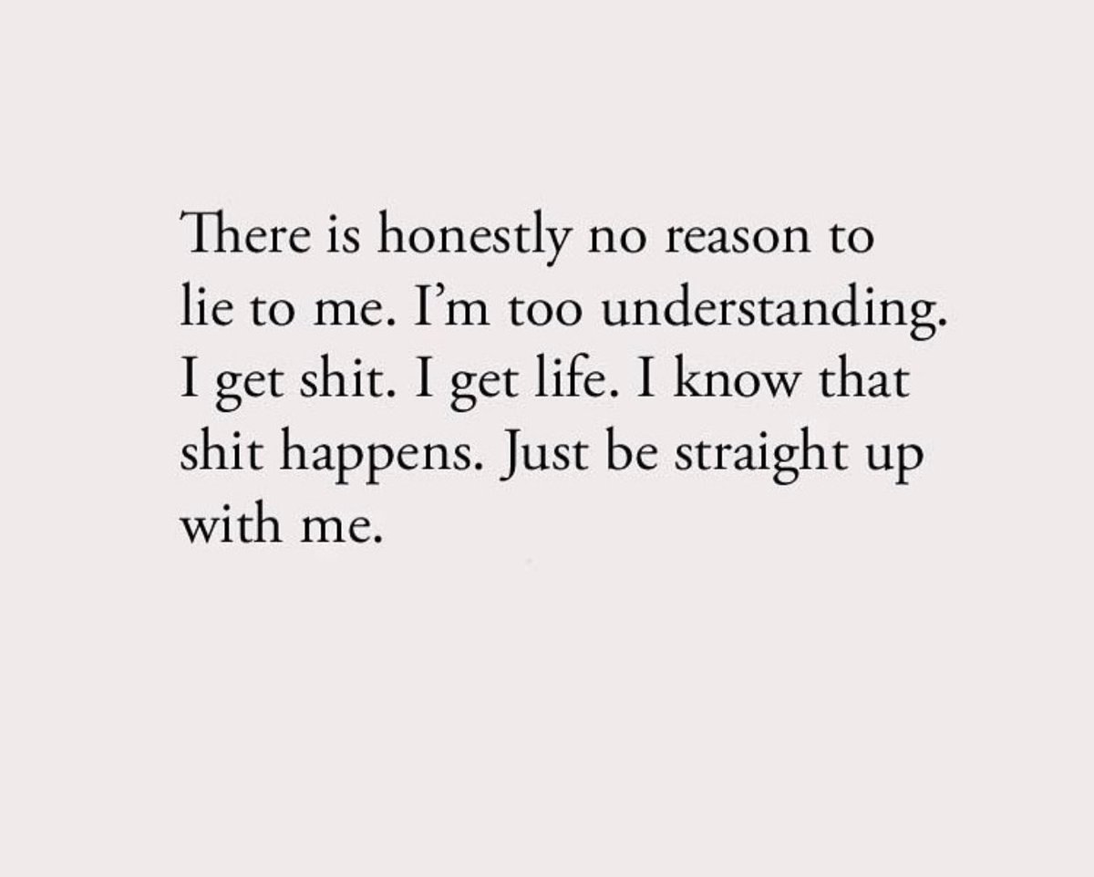 just be honest..