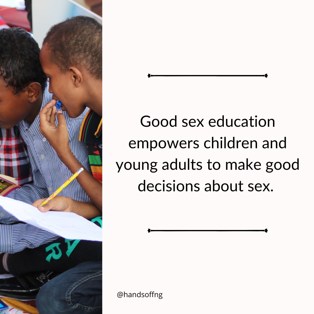 HandsOffNG's tweet photo. When kids are well-educated about sex, they can develop healthy relationships and make informed decisions about their sexual relationships when they reach maturity. https://t.co/9M9NpEzf7z