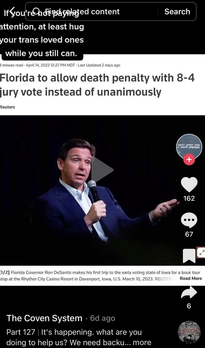 A transgender man on TikTok posted a TikTok video captioned “at least hug your trans loved ones while you still can” next to an article about Florida Gov DeSantis wanting to impose Death Penalty for Pedophiles. 

The caption at the bottom reads. “It’s happening what are you going