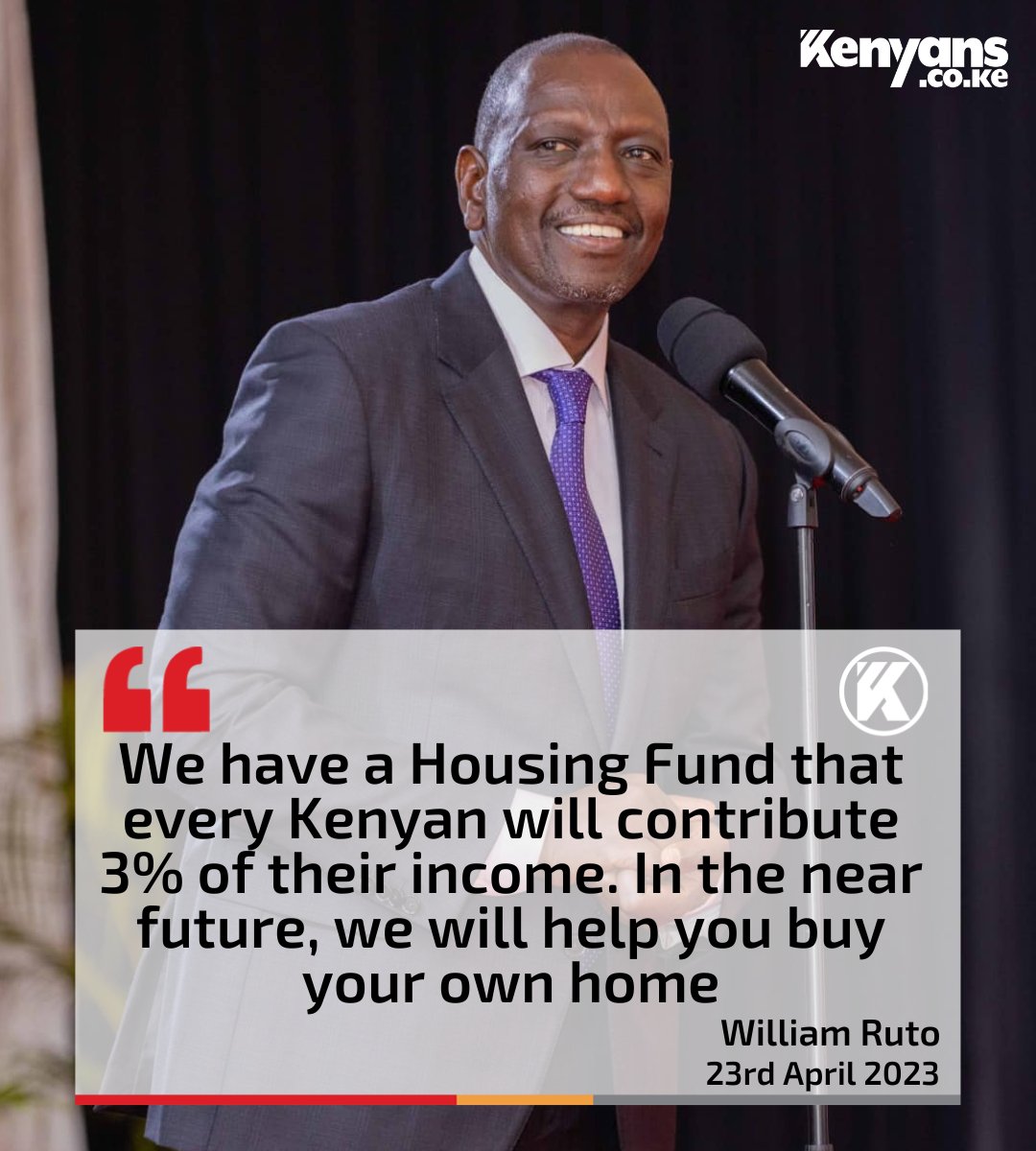 Every Kenyan will contribute 3% of their income to the Housing Fund - President Ruto