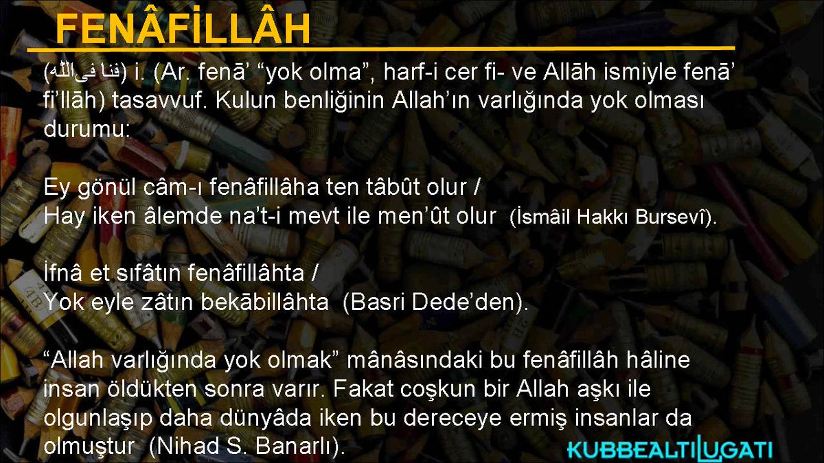kubbealtilugat's tweet photo. #GÜNÜNKELİMESİ
#FENÂFİLLÂH
#sözlük #lugat #kelime @kubbealtilugat #KubbealtıLugat @sozluklugat100
#İsmâilHakkıBursevî #BasriDede #NihadSamiBanarlı https://t.co/jtV3TNifRO