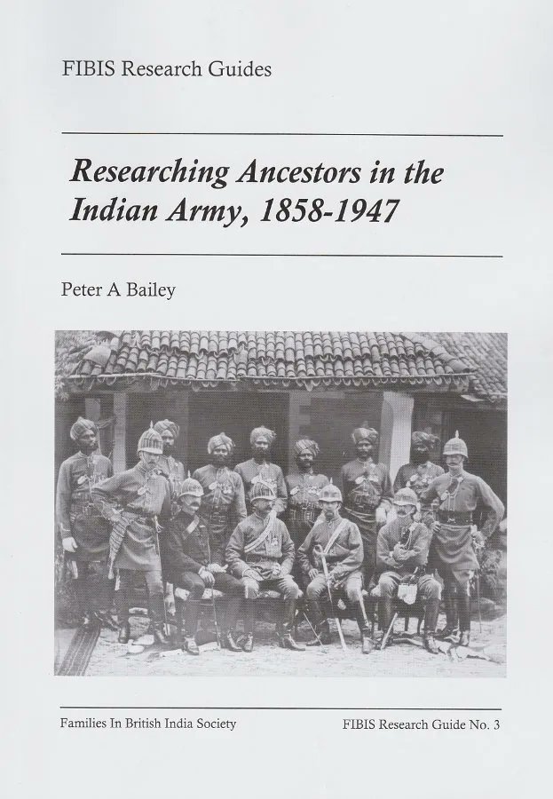 fibiswebmaster's tweet photo. #FIBIS research guide No. 3: Researching #Ancestors in the Indian Army, 1858-1947 by Peter Bailey #genealogy https://t.co/dIJG6oXY8T https://t.co/8hUisrZh0b