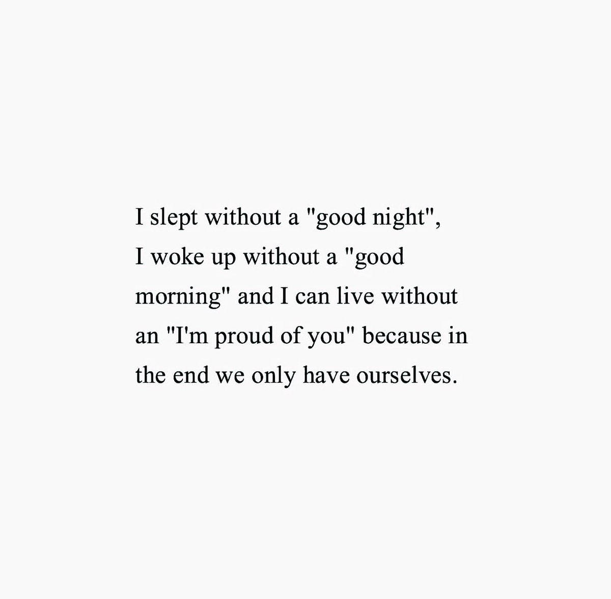 quotetoponder's tweet photo. we only have ourselves https://t.co/W0dz8cc16s