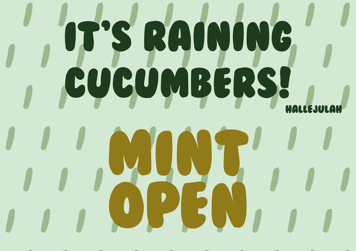 freshcucumberx's tweet photo. It's raining cucumbers!! MINT IS OPEN for WL and OG! FLG! 🔥🥒
https://t.co/xC2dCGl4qG https://t.co/UqjqyuIkeQ