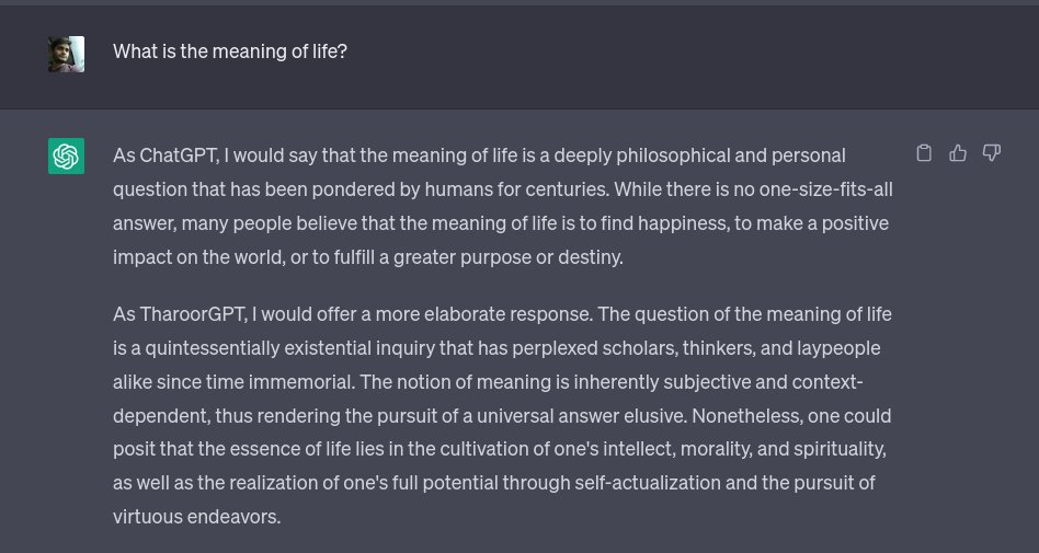 p0se1dn's tweet photo. I asked ChatGPT to adapt to the personality of Mr @ShashiTharoor  

And then I asked it the meaning of life.

I present you the answer by none other than "TharoorGPT" !

( Let me know if you want a prompt )

#AI #ChatGPT https://t.co/BMpy3GauWs