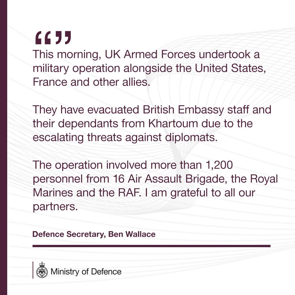 DefenceHQ's tweet photo. A statement from the Defence Secretary, @BWallaceMP, on a military operation to evacuate British Embassy staff and their dependants from Khartoum. https://t.co/aiMkgUbOci