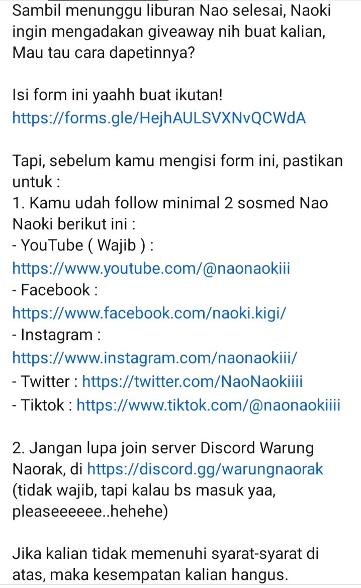Halo! Nao ngadain giveaway ni!
Persyaratannya lihat dislide kedua yah!

- YT : youtube.com/@naonaokiii
- FB : facebook.com/naoki.kigi/
- Instagram : instagram.com/naonaokiii/
- Twitter : here
- Tiktok : tiktok.com/@naonaokiiii
- Discord Warung Naorak, di discord.gg/warungnaorak