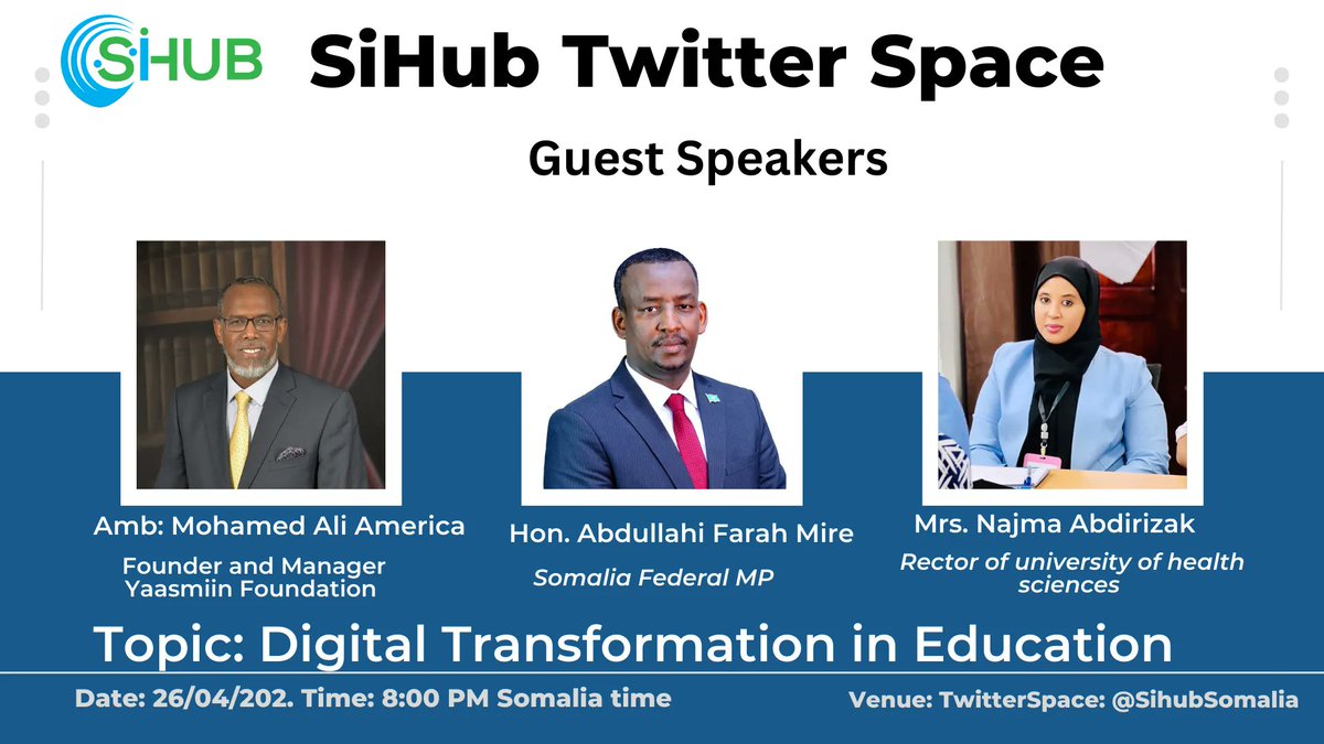 SiHubSomalia's tweet photo. Join us on April 26th at 8PM Somalia time for #SiHub TwitterSpace Dialogue on Digital Transformation in Somalia's Education Sector. Hear from our honourable guest speakers @AF_Mire,
@AmbAmerico, @najuumy,and others.
#Follow us for more!
@SiHubSomalia
#Tech4Education
#Somalia https://t.co/mDFgxscJEW