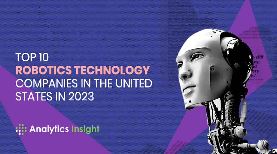 analyticsinme's tweet image. 𝗧𝗼𝗽 𝟭𝟬 𝗥𝗼𝗯𝗼𝘁𝗶𝗰𝘀 𝗧𝗲𝗰𝗵𝗻𝗼𝗹𝗼𝗴𝘆 𝗖𝗼𝗺𝗽𝗮𝗻𝗶𝗲𝘀 𝗶𝗻 𝘁𝗵𝗲 𝗨𝗻𝗶𝘁𝗲𝗱 𝗦𝘁𝗮𝘁𝗲𝘀 𝗶𝗻 𝟮𝟬𝟮𝟯
bit.ly/3AhJHpN 
#Robotics #Roboticstechnology #Roboticstechnologycompanies #AI #AINews #AnalyticsInsight #AnalyticsInsightMagazine