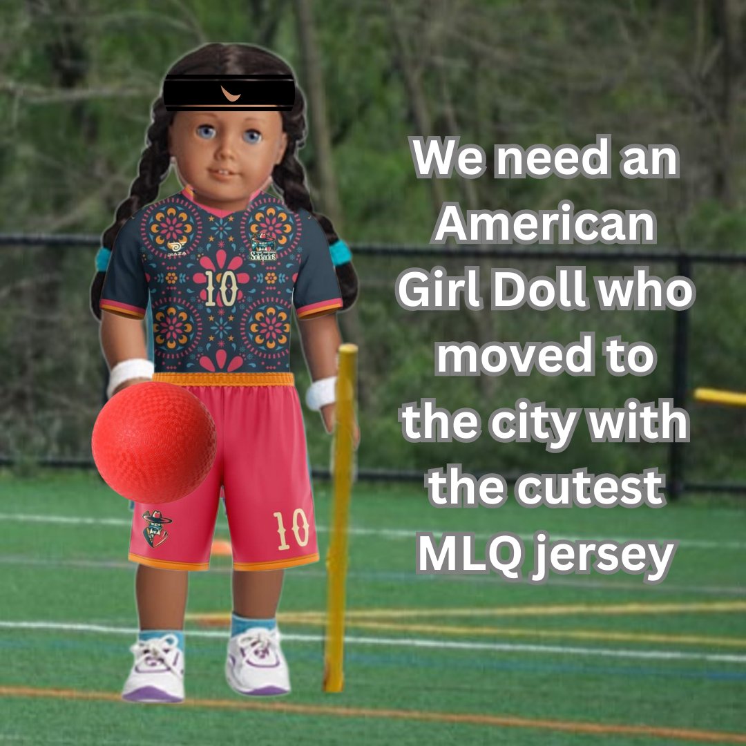 We need an American Girl Doll who moved to the city with the cutest MLQ jersey. 
<a href="/MLQSoldados/">San Antonio Soldados</a> 

#mlq #quadball #mlqsoldados