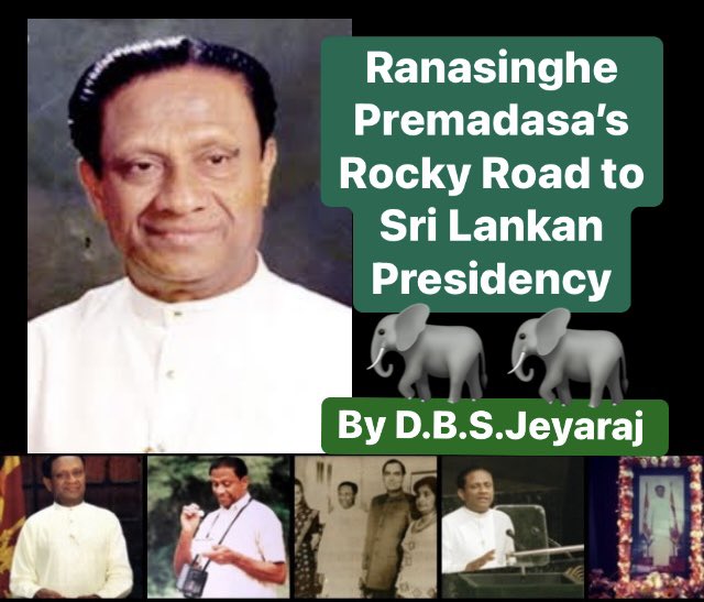 D B S Jeyaraj On Twitter Ranasinghe Premadasa S Rocky Road To Sri D B S Jeyaraj On Twitter Ranasinghe Premadasa S Rocky Road To Sri
