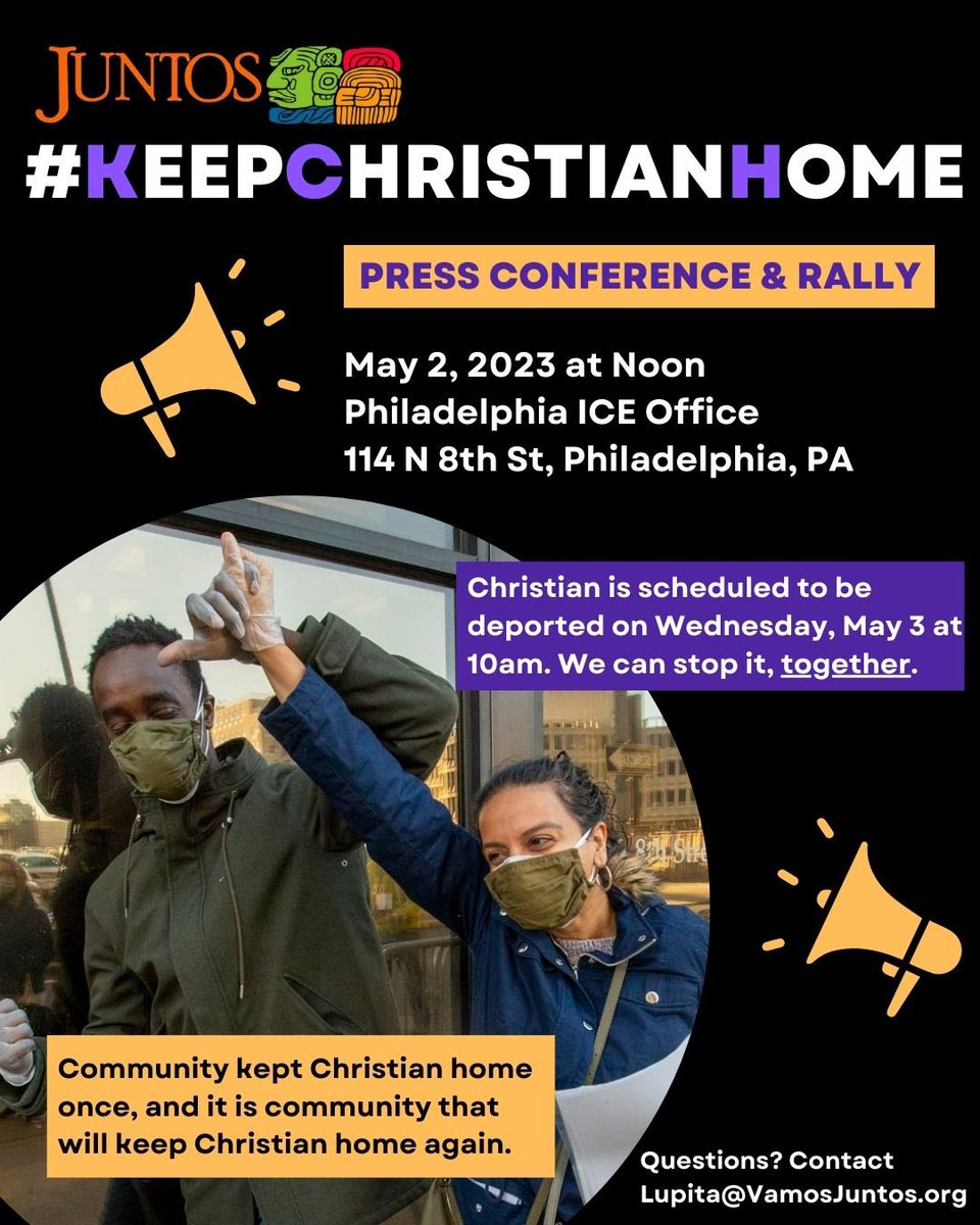 Christian is scheduled to be deported on Wednesday. It’s now or never. Let’s go all out this Tuesday and show that there is, and always will be, a community in Philadelphia fighting to #KeepChristianHome