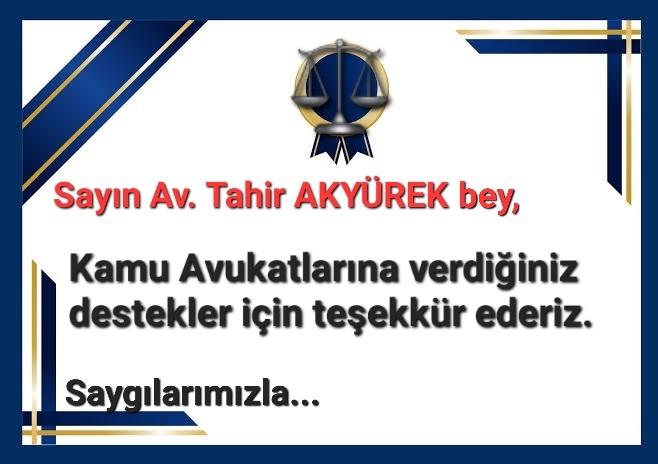 <a href="/Tahir_Akyurek/">Tahir Akyürek</a> Sn. Av. #TahirAKYÜREK bey,

⚖️#KamuAvukatları'na verdiğiniz destekler için teşekkür ederiz. 

<a href="/RTErdogan/">Recep Tayyip Erdoğan</a> <a href="/mehmetucum/">Mehmet Uçum</a>
<a href="/MustafaSentop/">Mustafa Şentop</a> @MetinKiratli01
<a href="/mkulunk/">Metin KÜLÜNK</a> <a href="/memurlarnet/">MemurlarNet</a> <a href="/HasanAngiHA/">Hasan Angı</a> <a href="/SuatAltinsoy/">Suat Altınsoy</a> <a href="/Hayati_Yazici/">Hayati Yazıcı</a> <a href="/bybekirbozdag/">Bekir  Bozdağ</a>
<a href="/abdulhamitgul/">Abdulhamit Gül</a> <a href="/barolar/">Türkiye Barolar Birliği</a>
#KamuAvukatınınSesiOlun