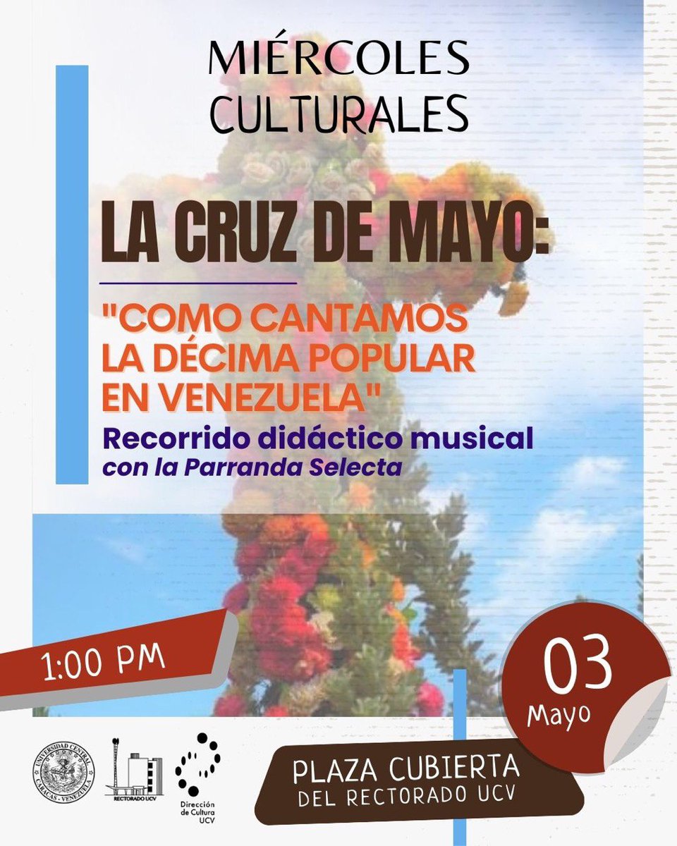 DirCulturaUCV's tweet photo. ¡Miércoles culturales!

La Cruz de Mayo, como cantamos la décima popular en Venezuela.

Este 3 de mayo en Plazas Cubierta #UCV, con la participación de la Parranda Selecta 🎤🪘🪇

No te lo pierdas, te esperamos. https://t.co/oSCDZmg53F