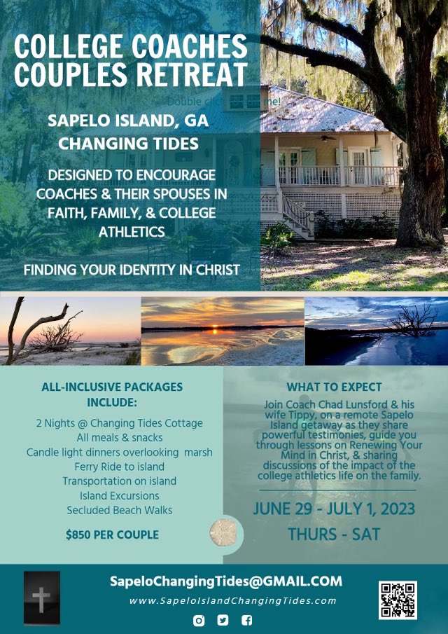 An Amazing Opportunity For College Coaches And Their Spouses To Renew Their Minds And Confirm Their Identity In Christ 

For Details Please Visit SapeloIslandChangingTides.com or email SapeloChangingTides@gmail.com 

W.I.N. #IMPACT #AO1